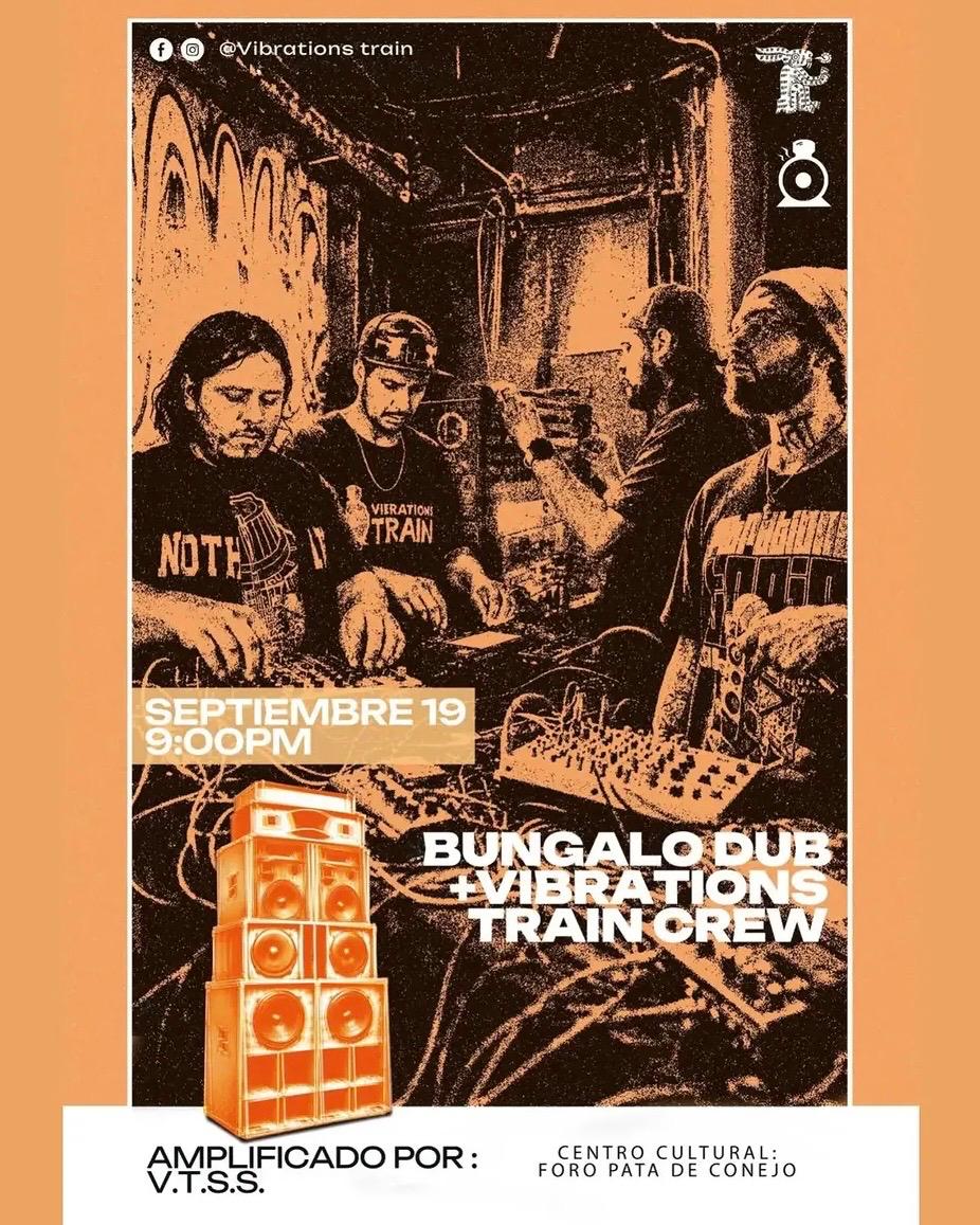 Bungalo Dub + Vibrations Train Crew